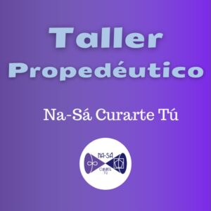 Propedeutico Na-Sa Curarte Tú